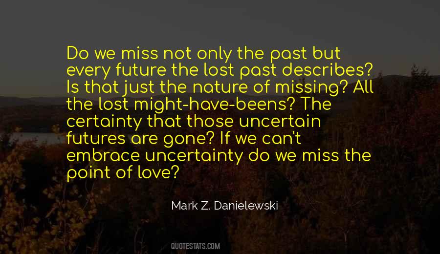 Quotes About Uncertain Love #1329392 Quotes About Uncertain Love #1329392