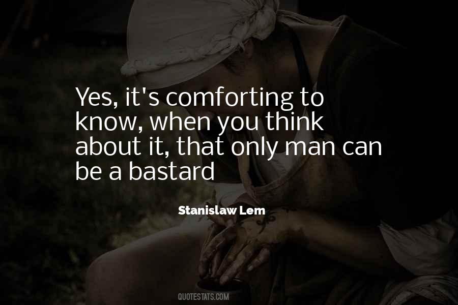 When You Think About It Quotes #1682243