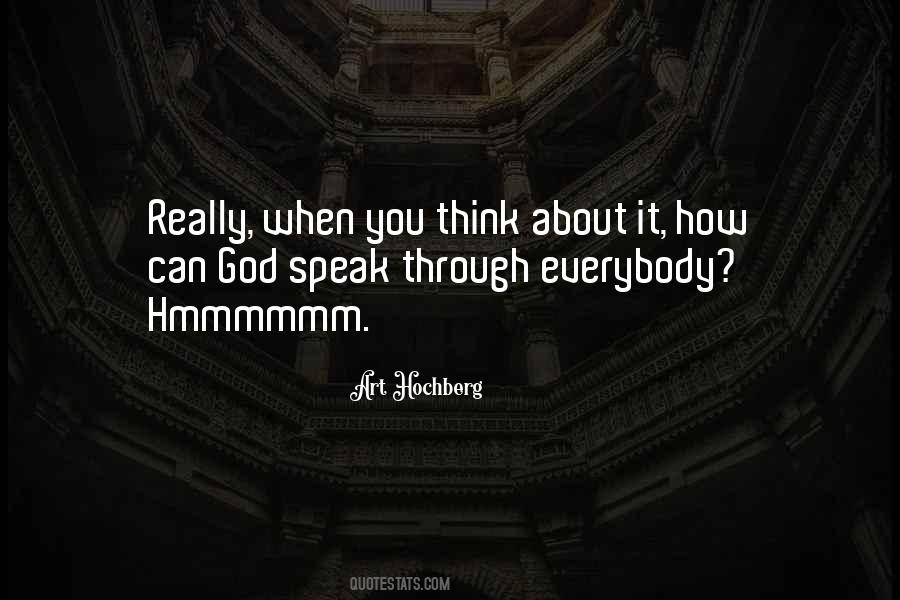 When You Think About It Quotes #1706177