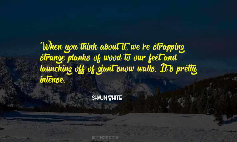 When You Think About It Quotes #1726074