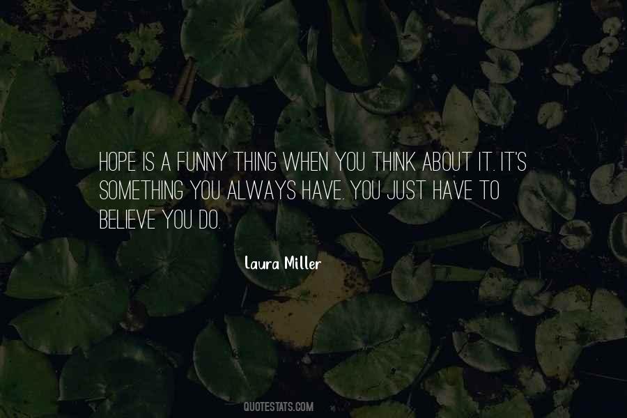 When You Think About It Quotes #377773