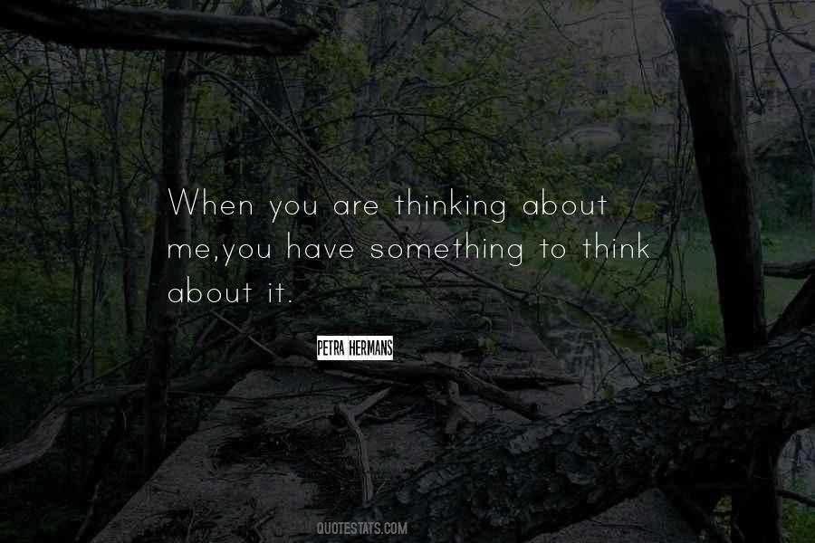 When You Think About Me Quotes #658778