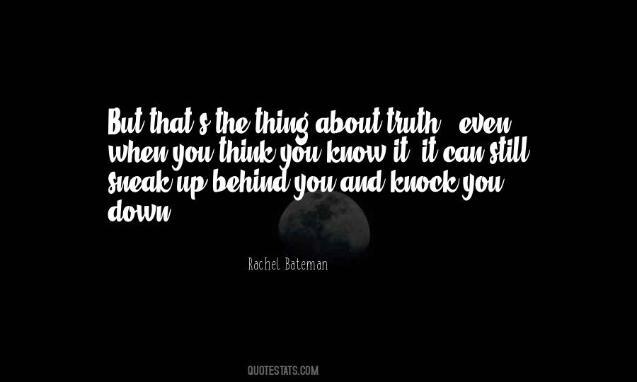 When You Think You Know Quotes #292522