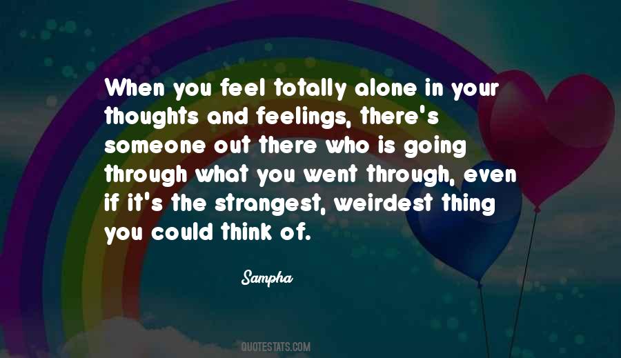 When You Think You're Alone Quotes #1359371