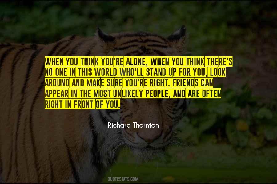 When You Think You're Alone Quotes #1638422