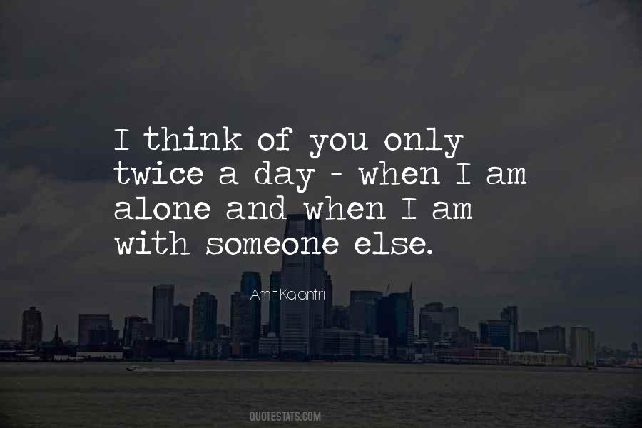 When You Think You're Alone Quotes #846531