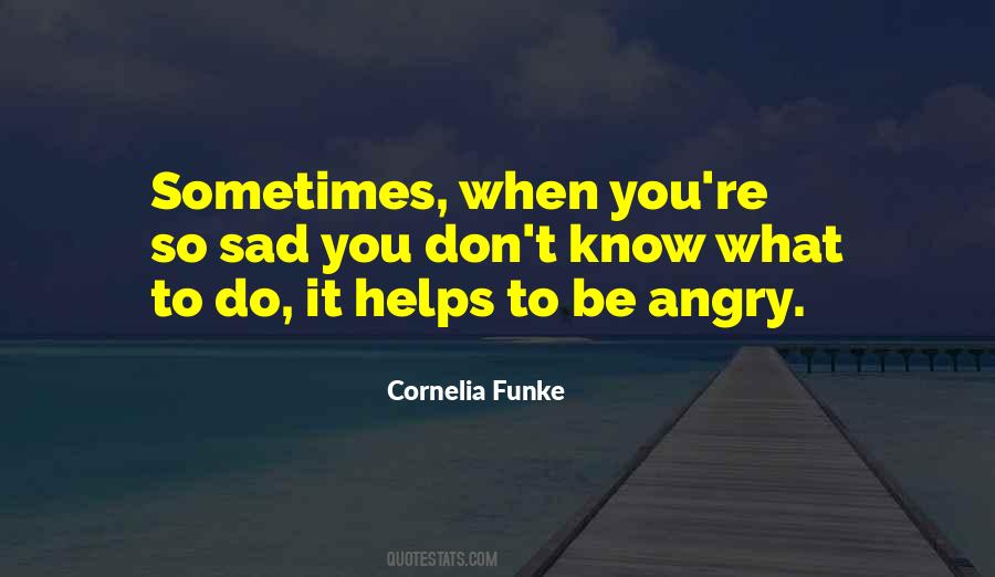 When You're Angry Quotes #792652