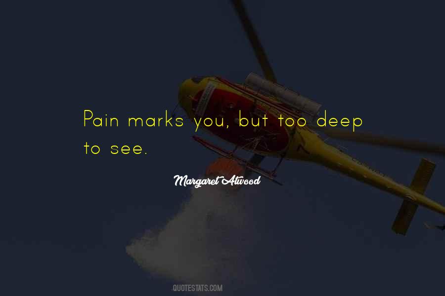 Quotes About Deep Pain #801121