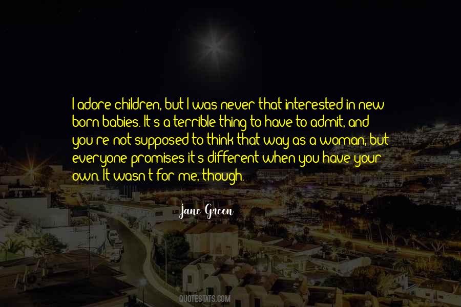 When You're Born Quotes #1118053