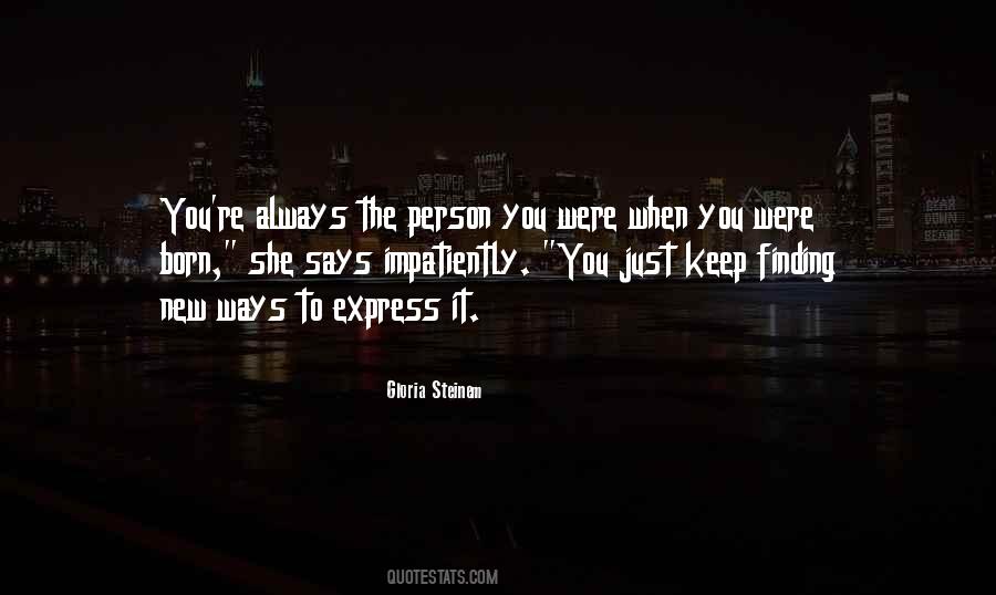 When You're Born Quotes #1425524