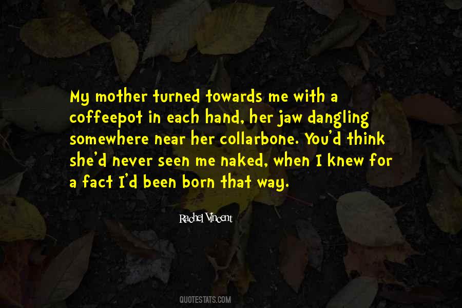 When You're Born Quotes #144199
