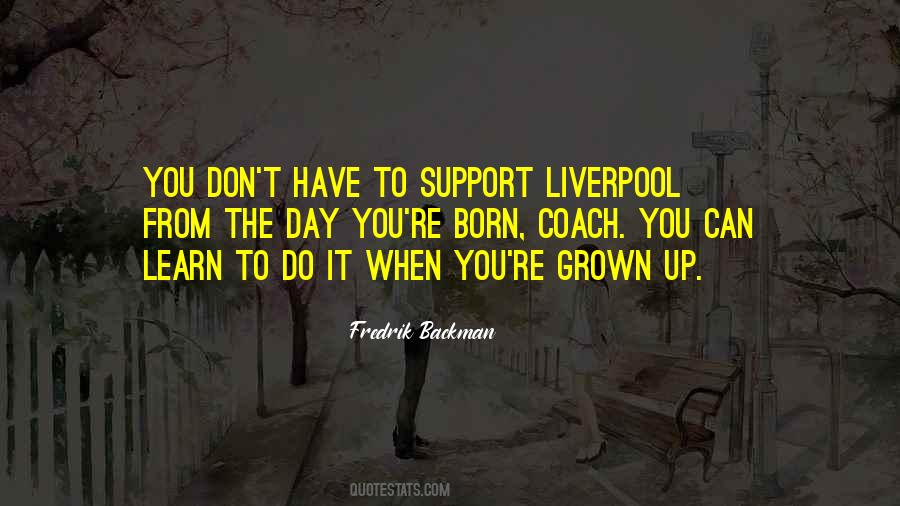 When You're Born Quotes #1522207