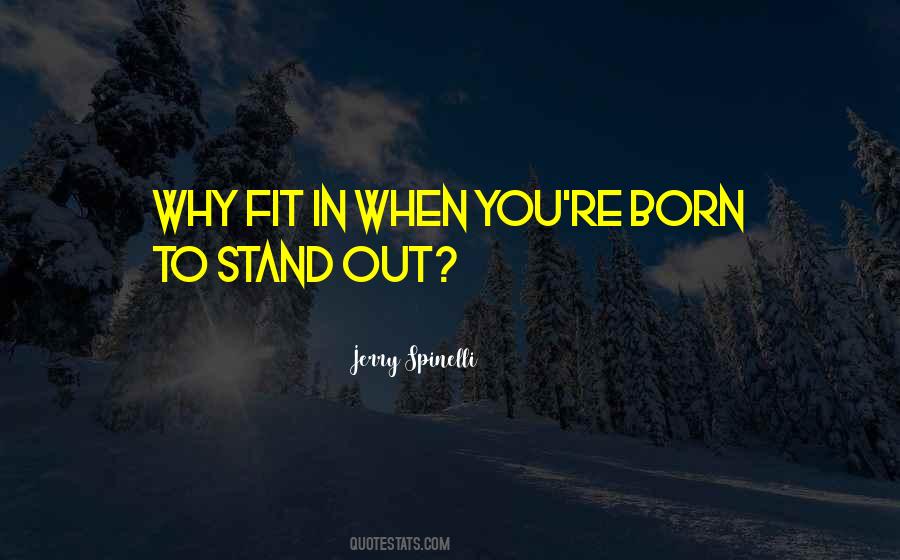 When You're Born Quotes #1725951