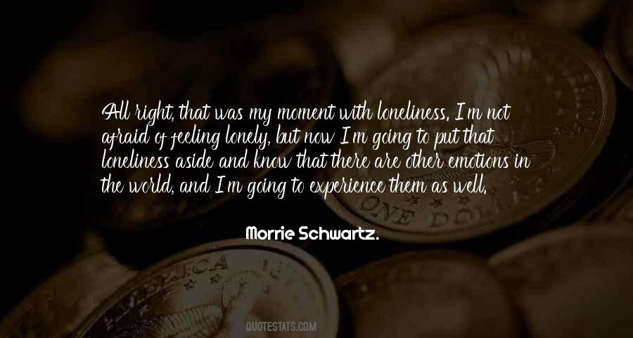 When You're Feeling Lonely Quotes #715914