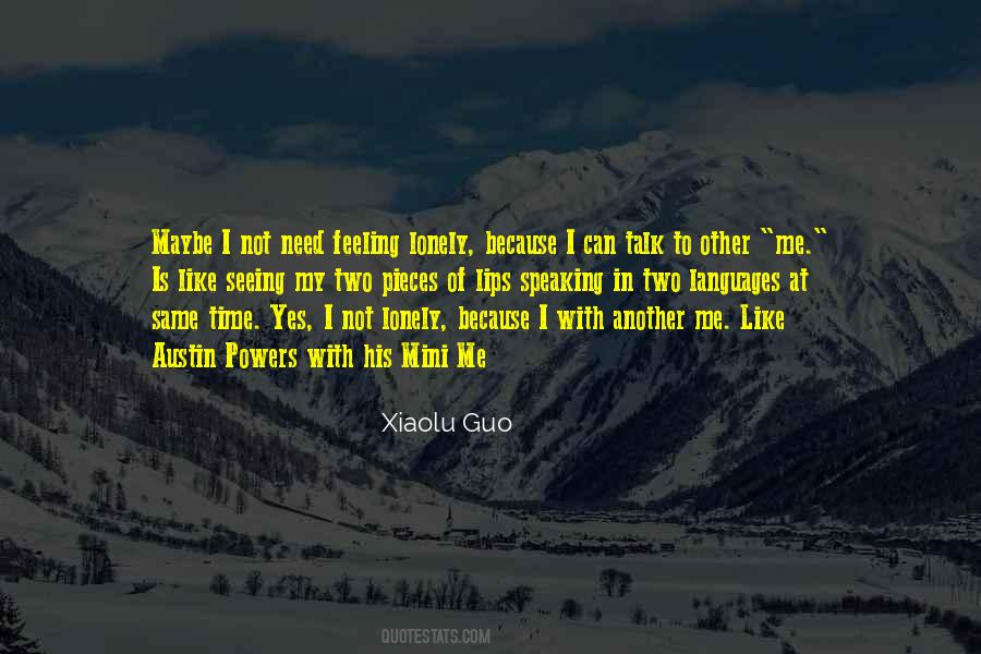 When You're Feeling Lonely Quotes #829831