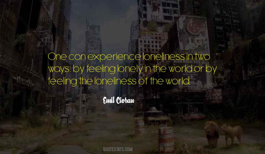 When You're Feeling Lonely Quotes #830853