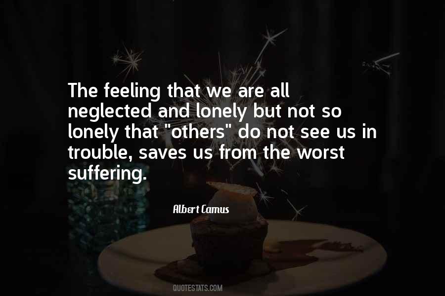 When You're Feeling Lonely Quotes #899208