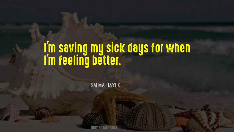 When You're Feeling Sick Quotes #1058391