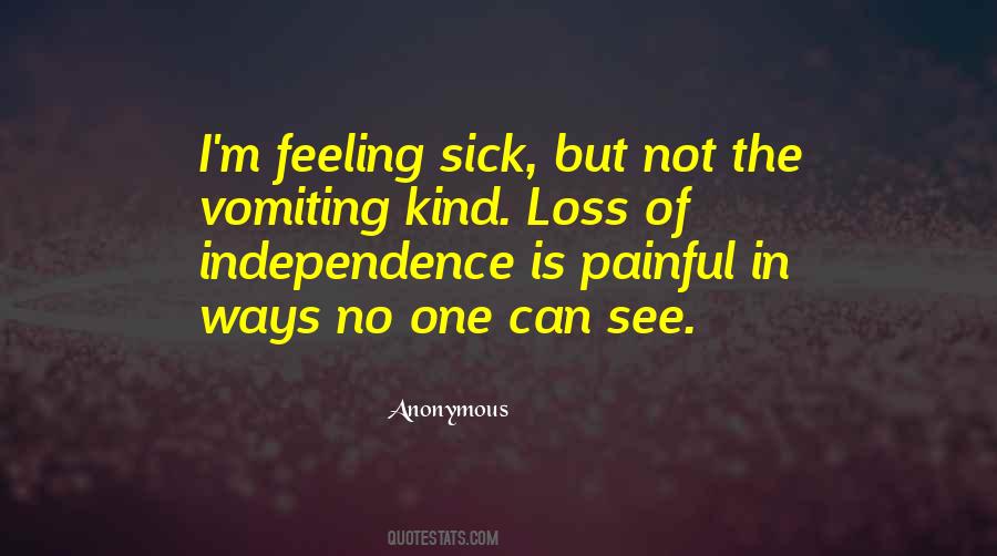 When You're Feeling Sick Quotes #1137607