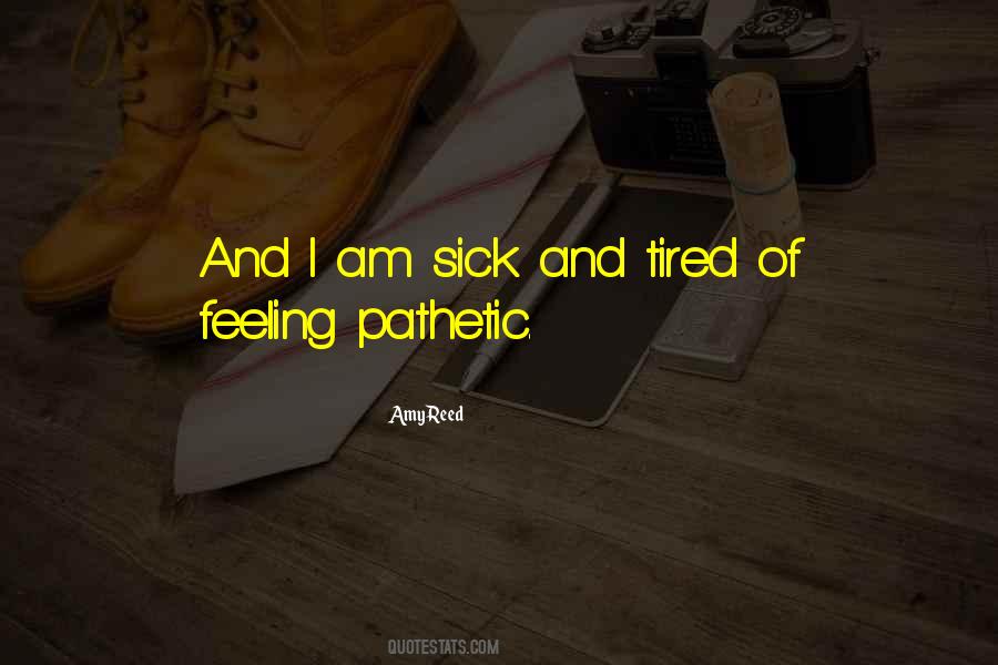 When You're Feeling Sick Quotes #1511227