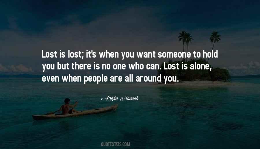 When You're Lost And Alone Quotes #56764