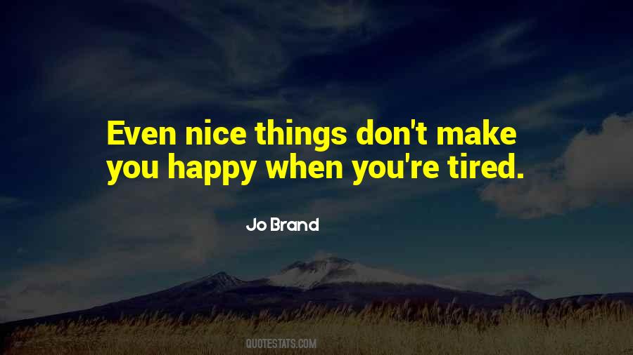 When You're Tired Quotes #770556