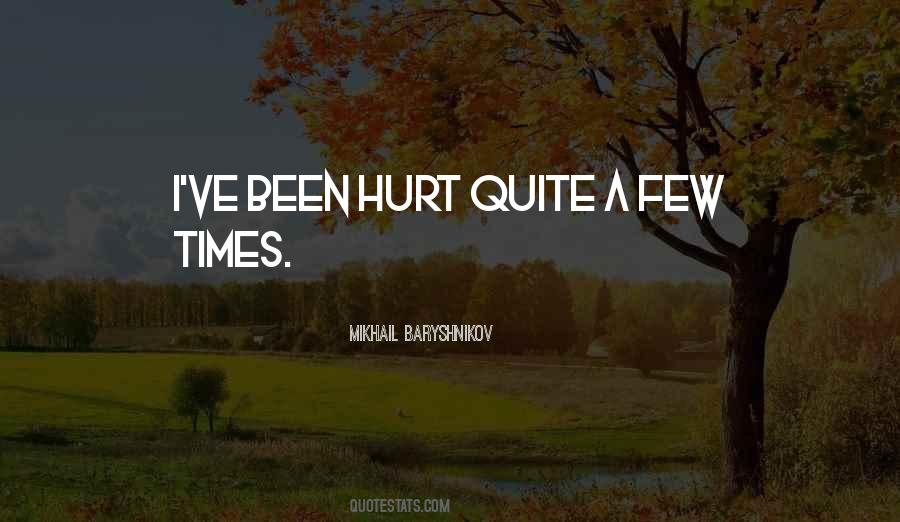 When You've Been Hurt So Many Times Quotes #1869764