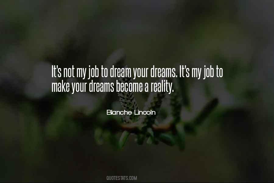 When Your Dreams Become Reality Quotes #1168790