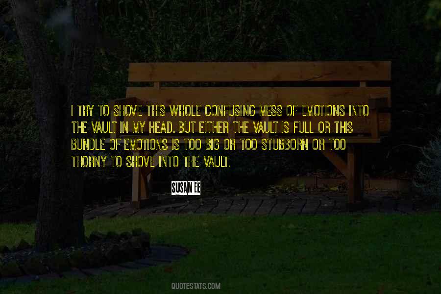 When Your Head's A Mess Quotes #1014293