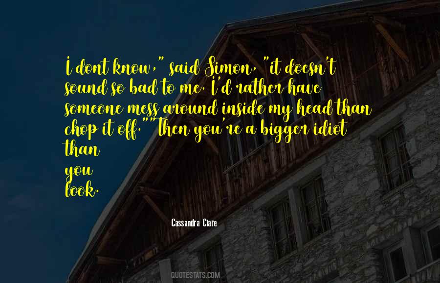 When Your Head's A Mess Quotes #325905