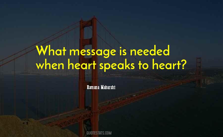 When Your Heart Speaks Quotes #393109