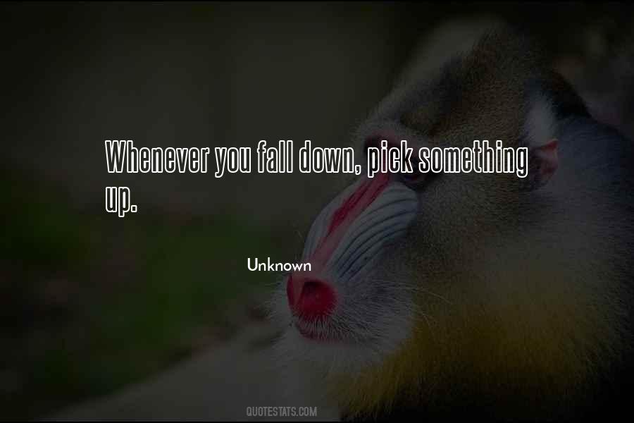 Whenever You're Down Quotes #1703202