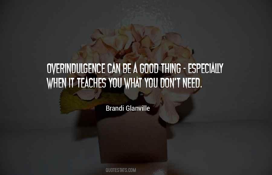 Quotes About Overindulgence #101623
