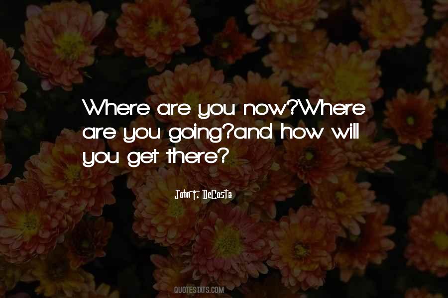 Where Are You Now Quotes #48901