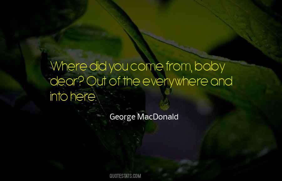 Where Did You Come From Quotes #761955