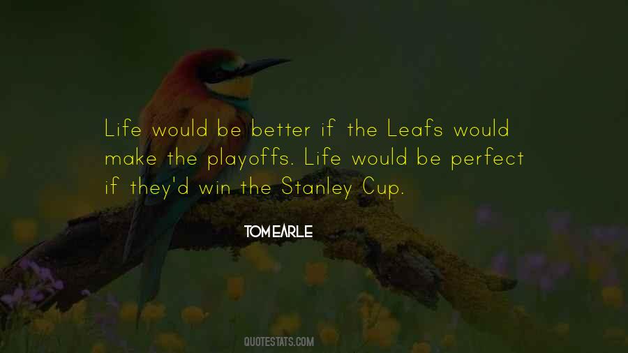 Quotes About The Stanley Cup Playoffs #1807684