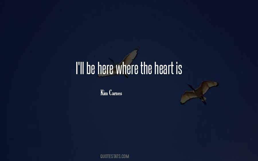 Where The Heart Quotes #1580888