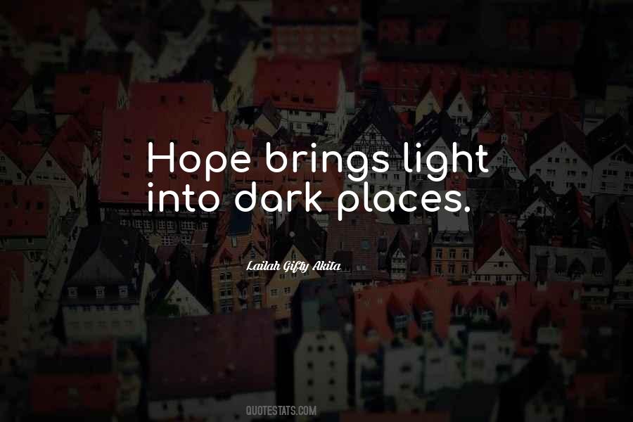 Where There Is Light There Is Hope Quotes #54319