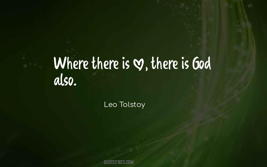 Where There Is Love There Is God Quotes #849366