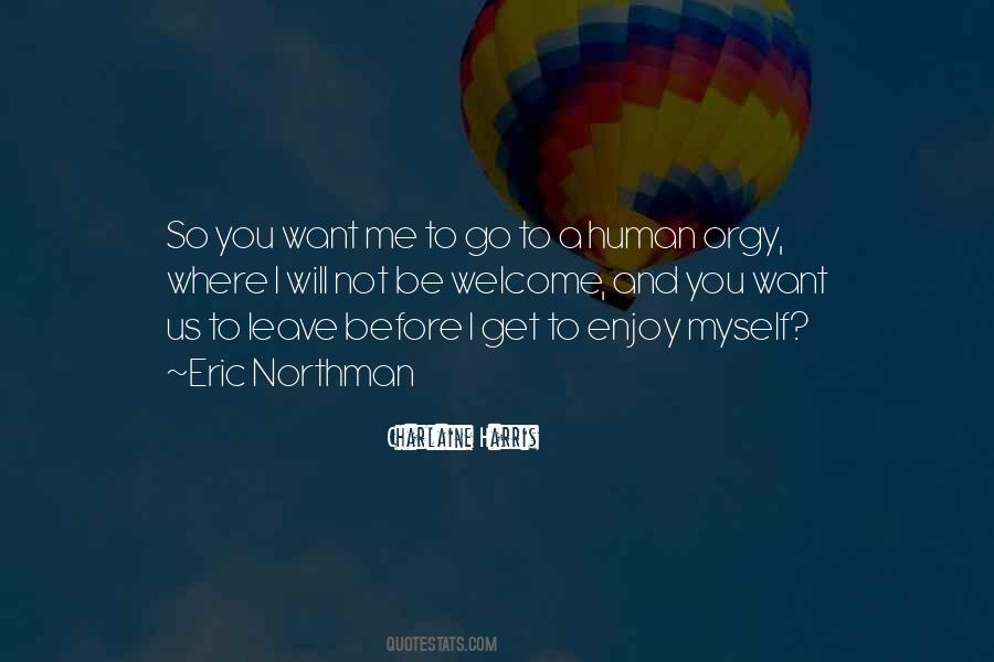 Where Will You Go Quotes #467996
