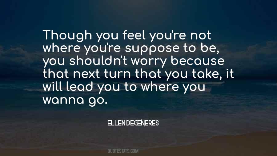 Where Will You Go Quotes #510842