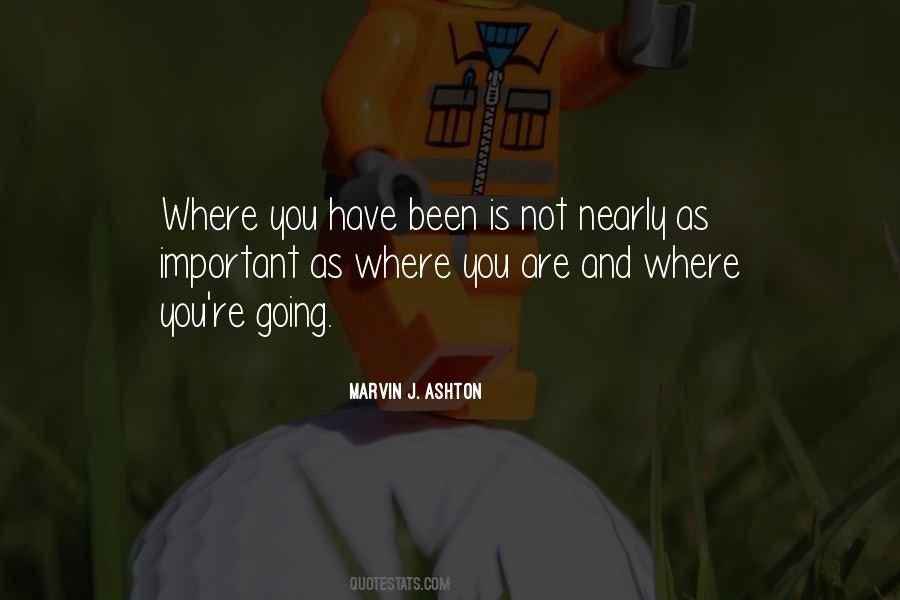 Where You Been Quotes #105103