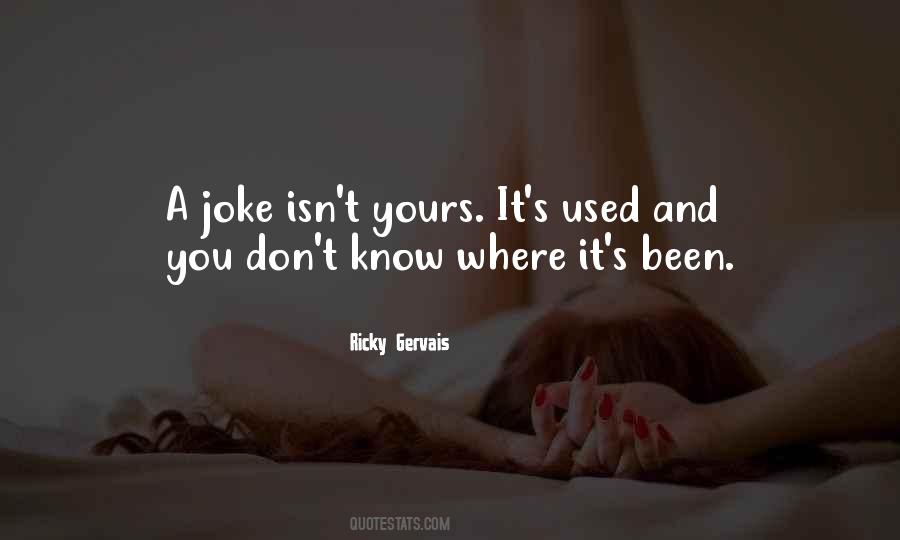 Where You Been Quotes #200007