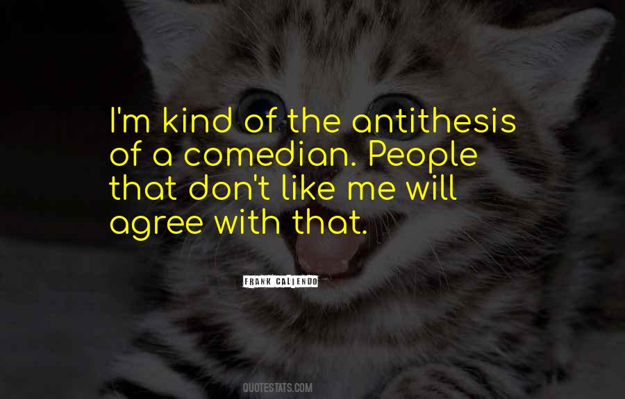 Quotes About Antithesis #21393