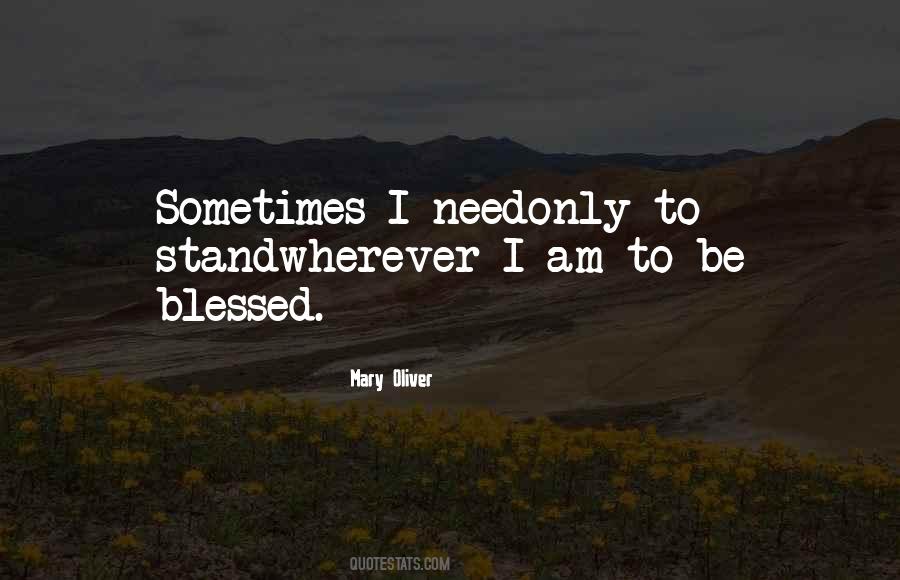 Wherever I Am Quotes #119959