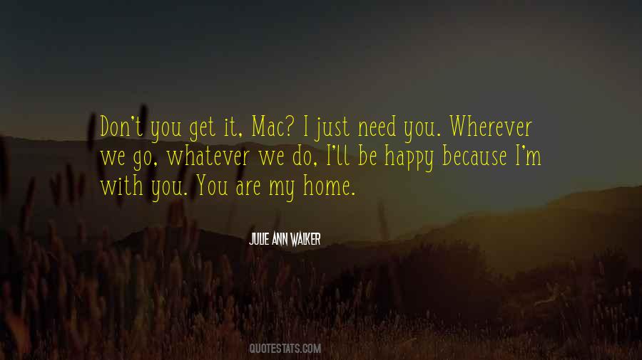 Wherever You Are Be Happy Quotes #1751756