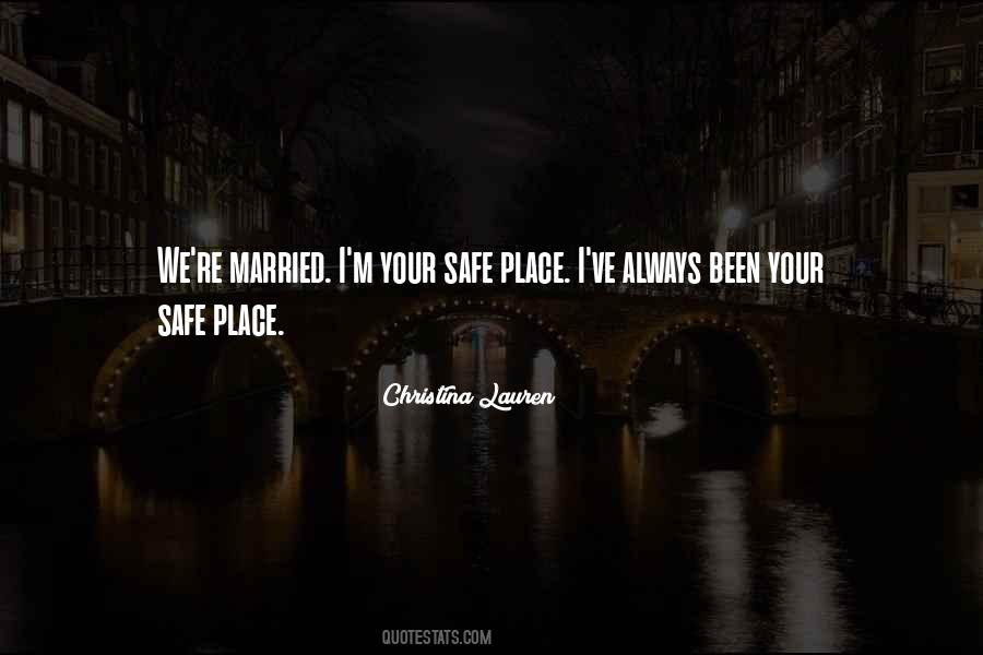 Wherever You Are Be Safe Quotes #3800