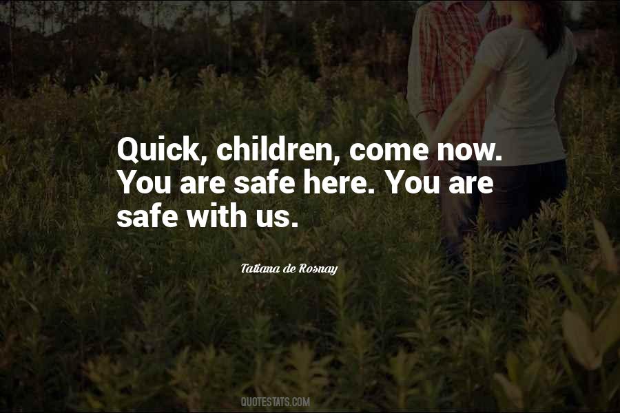 Wherever You Are Be Safe Quotes #8510
