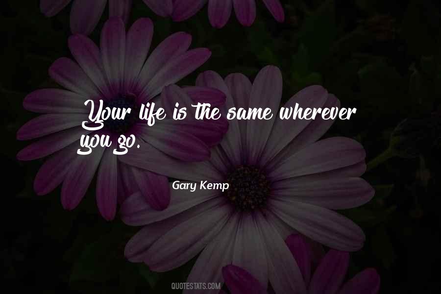 Wherever You Go Quotes #1139190