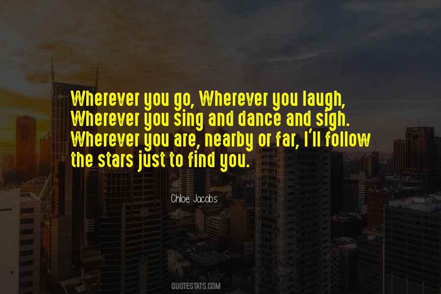 Wherever You Go Quotes #1368745